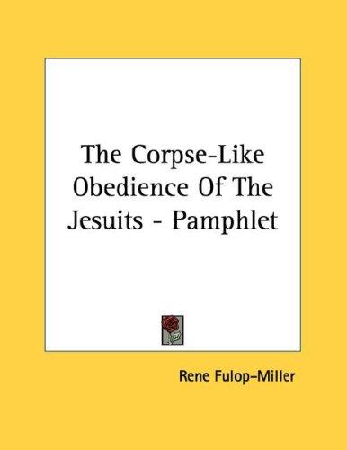 Cover of The Corpse-Like Obedience Of The Jesuits - Pamphlet