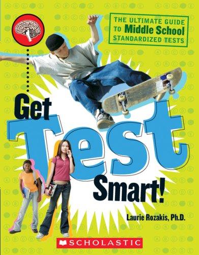 Cover of Get Test Smart!: The Ultimate Guide to Middle School Standardized Tests