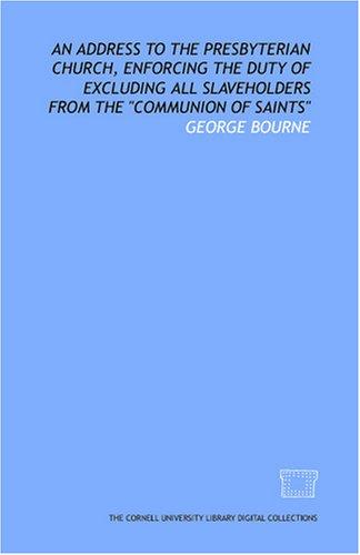 Cover of An Address to the Presbyterian Church, enforcing the duty of excluding all slaveholders from the "communion of saints"