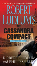 Cover of Robert Ludlum's The Cassandra Compact: A Covert-One Novel