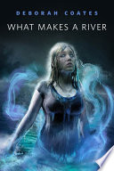 Cover of What Makes a River