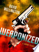 Cover of Weaponized: A Short Story