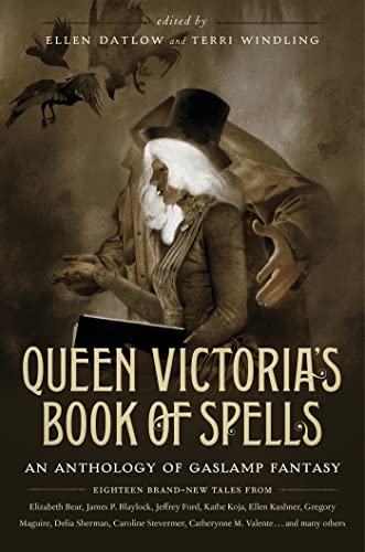 Cover of Queen Victoria's Book of Spells: An Anthology of Gaslamp Fantasy