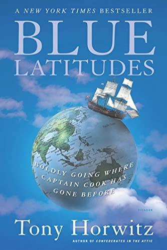 Cover of Blue Latitudes: Boldly Going Where Captain Cook Has Gone Before