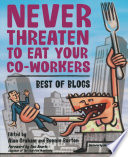 Cover of Never Threaten to Eat Your Co-Workers