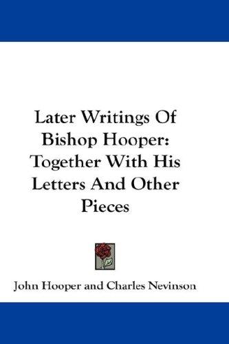 Cover of Later Writings Of Bishop Hooper
