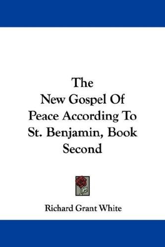 Cover of The New Gospel Of Peace According To St. Benjamin, Book Second