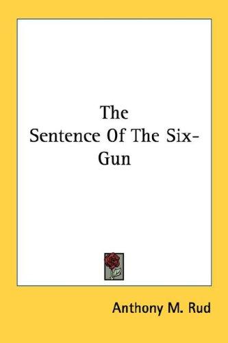 Cover of The Sentence Of The Six-Gun