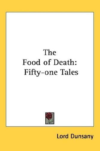Cover of The Food of Death: Fifty-one Tales
