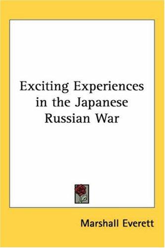 Cover of Exciting Experiences in the Japanese Russian War