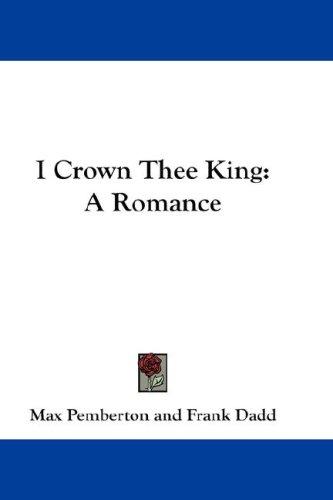Cover of I Crown Thee King