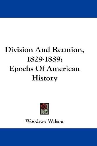 Cover of Division and reunion, 1829-1889
