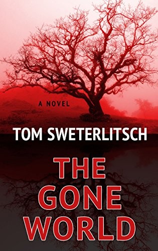 Cover of The Gone World (Thorndike Press Large Print Core)
