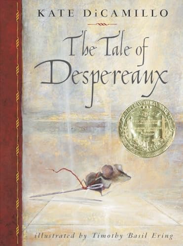Cover of The Tale of Despereaux: Being the Story of a Mouse, a Princess, Some Soup and a Spool of Thread