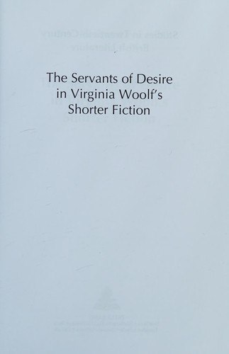 Cover of The servants of desire in Virginia Woolf's shorter fiction