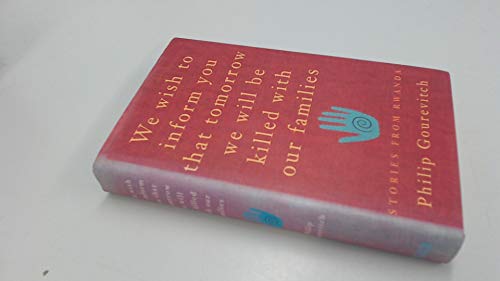 Cover of We Wish To Inform You That Tomorrow We Will Be Killed With Our Families: Stories From Rwanda