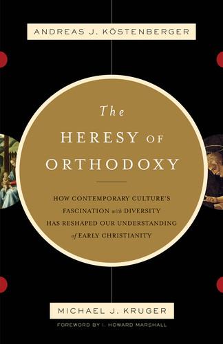 Cover of The heresy of orthodoxy