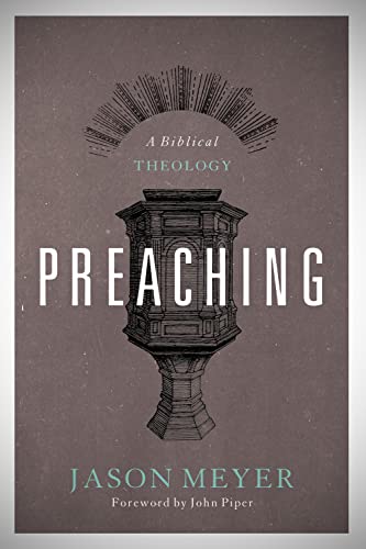 Cover of Preaching: A Biblical Theology