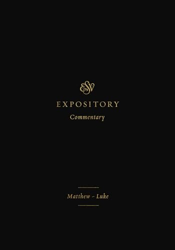 Cover of ESV Expository Commentary: Matthew–Luke