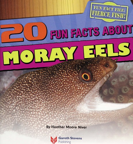 Cover of 20 fun facts about moray eels