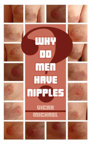 Cover of Why Do Men Have Nipples?