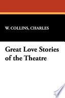 Cover of Great Love Stories of the Theatre