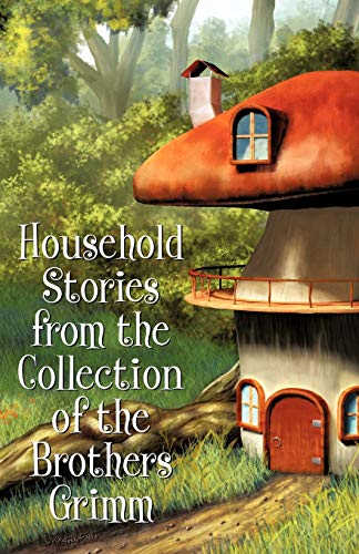 Cover of Household Stories from the Collection of the Brothers Grimm