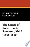 Cover of The Letters of Robert Louis Stevenson, Vol. I (1868-1880)