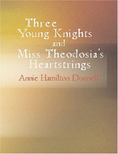 Cover of Three Young Knights and Miss Theodosia's Heartstrings