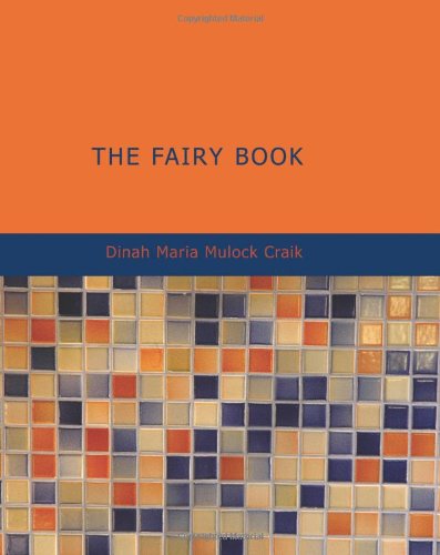 Cover of The Fairy Book: The Best Popular Stories Selected and Rendered Anew