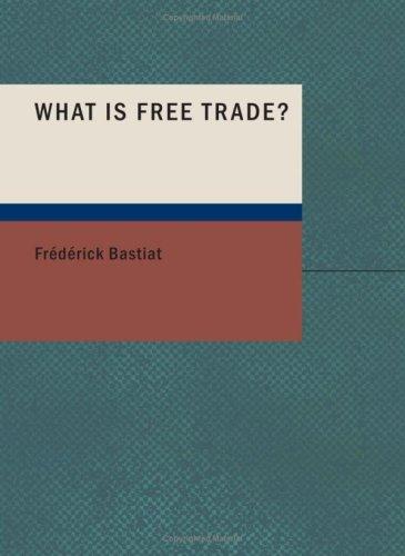 Cover of What Is Free Trade?