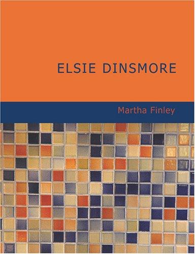 Cover of Elsie Dinsmore (Large Print Edition)