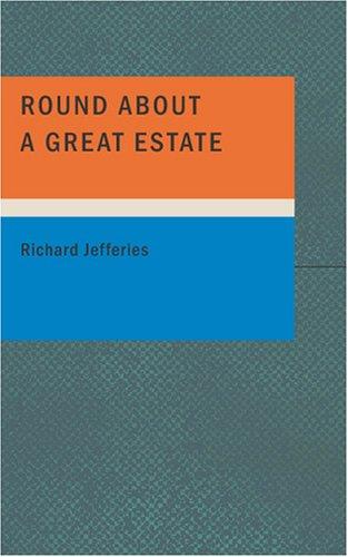Cover of Round about a great estate