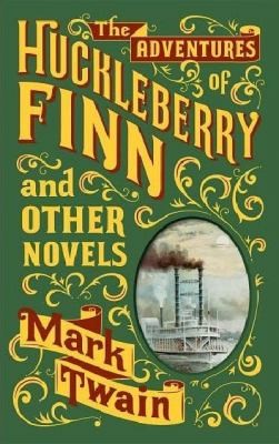 Cover of The Adventures Of Huckleberry Finn And Other Novels