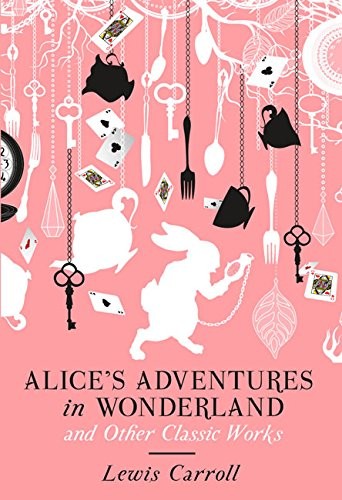 Cover of Alice's Adventures in Wonderland and Other Classic Works