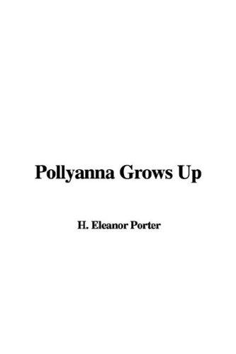Cover of Pollyanna Grows Up