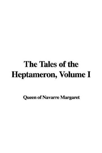 Cover of The Tales of the Heptameron, Volume I