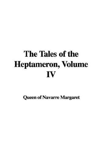 Cover of The Tales of the Heptameron, Volume IV