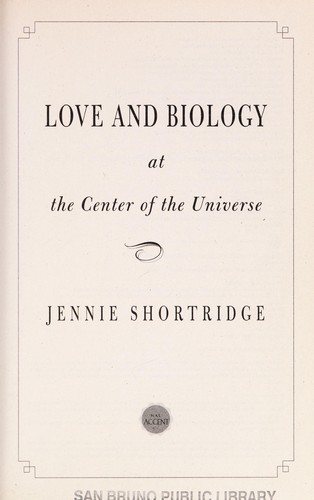 Cover of Love and biology at the center of the universe