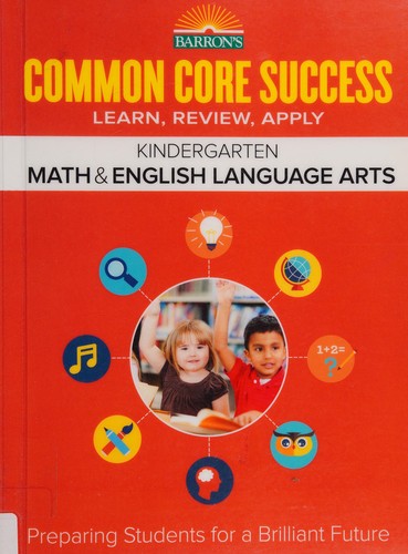 Cover of Common Core Success Kindergarten Math and English Language Arts