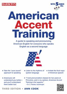 Cover of American Accent Training Book A Guide To Speaking And Pronouncing American English For Everyone Who Speaks English As A Second Language