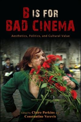 Cover of B is for bad cinema