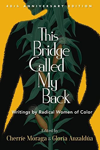 Cover of This Bridge Called My Back: Writings by Radical Women of Color