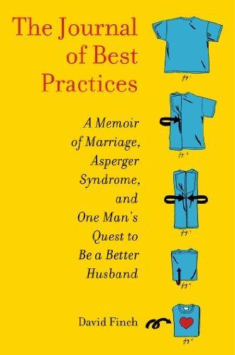 Cover of The journal of best practices one man's quest to be a better husband : a memoir of marriage and Asperger syndrome