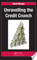 Cover of Unravelling the Credit Crunch