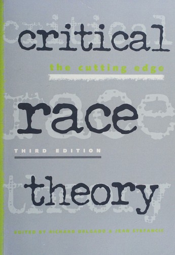 Cover of Critical Race Theory, the cutting edge--third edition
