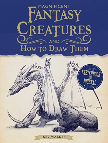 Cover of Magnificent Fantasy Creatures and How to Draw Them