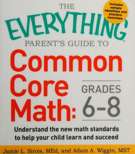 Cover of The Everything Parent's Guide to Common Core Math Grades 6-8