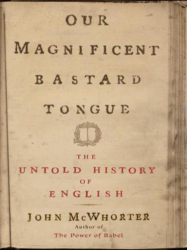 Cover of Our Magnificent Bastard Tongue