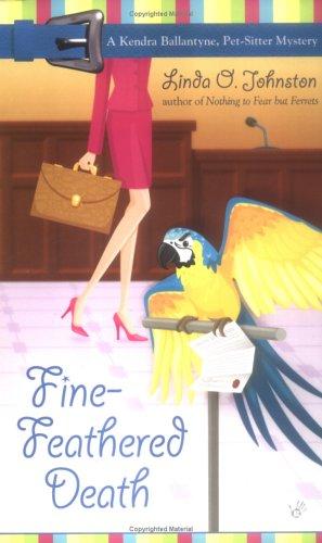 Cover of Fine-Feathered Death (Kendra Ballantyne, Petsitter Mysteries)